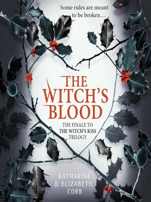 cover image of The Witch's Blood (The Witch's Kiss Trilogy, Book 3)